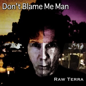 Don't Blame Me Man cover
